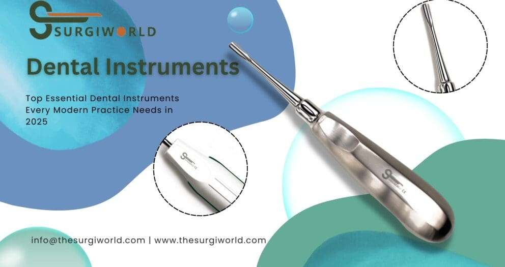 Top Essential Dental Instruments Every Modern Practice Needs in 2025 Dental instruments