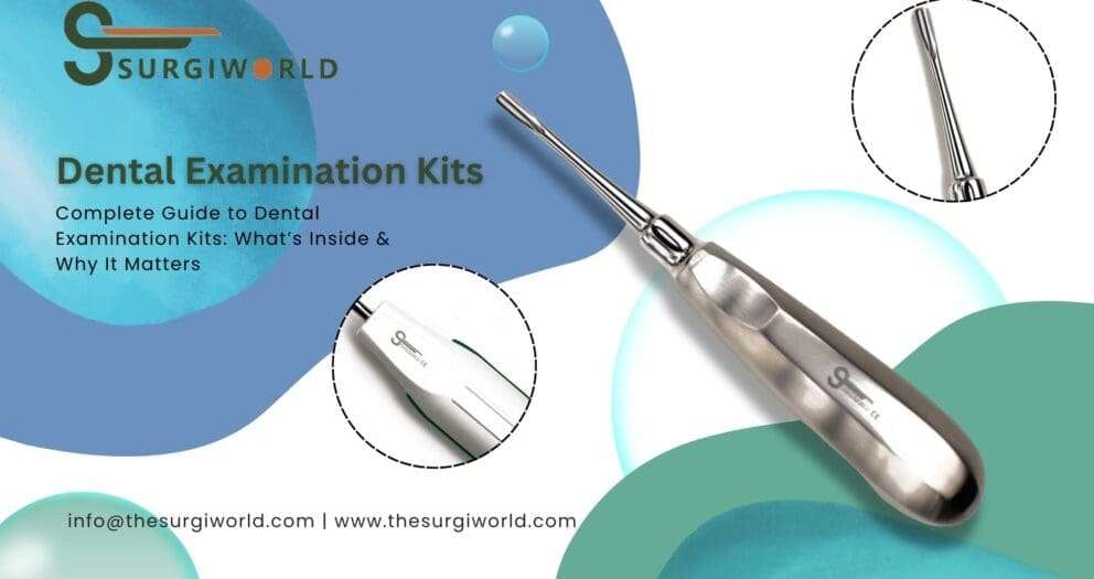 Complete Guide to Dental Examination Kits: What’s Inside & Why It Matters Dental Examination kits