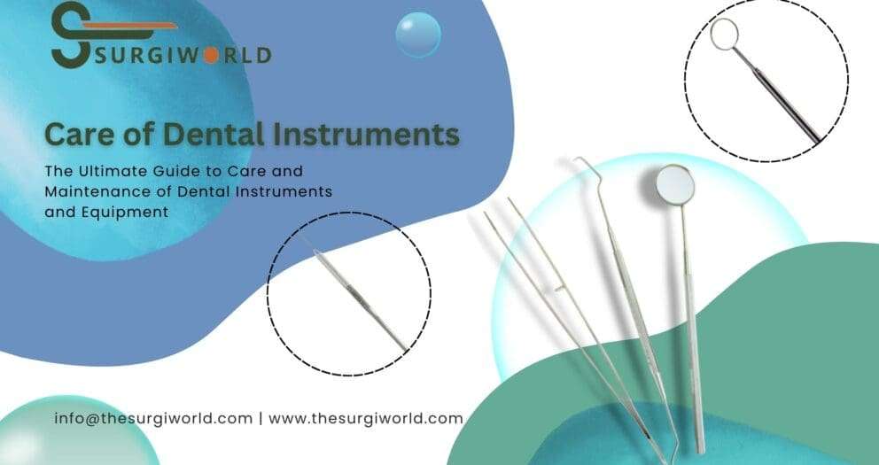 The Ultimate Guide to Care and Maintenance of Dental Instruments and Equipment care of dental instruments