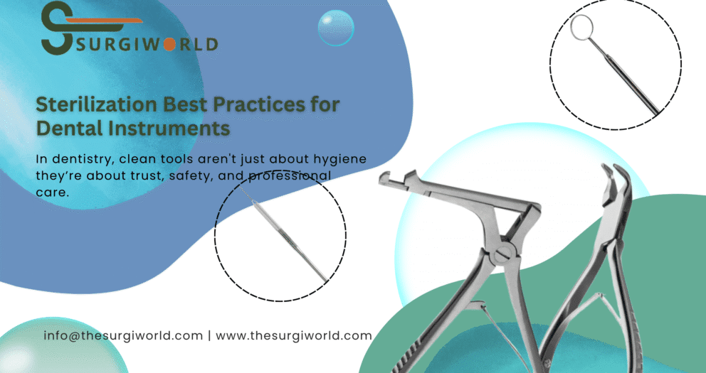Sterilization Best Practices for Dental Instruments: Keep Your Patients Safe Surgical Instruments in Oral Surgery 7