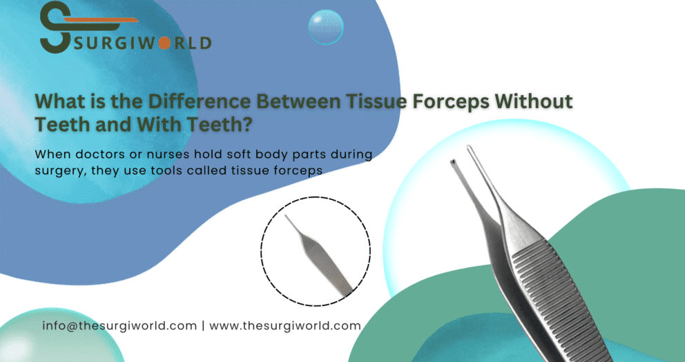 What is the Difference Between Tissue Forceps Without Teeth and With Teeth? Surgical Instruments in Oral Surgery 9
